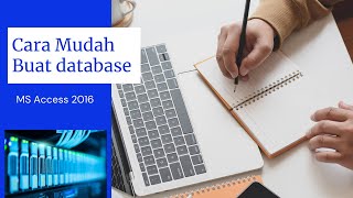 Tutorial Access: Membuat table, Cara mudah membuat database Tutorial Access: Membuat table, Cara mudah membuat database