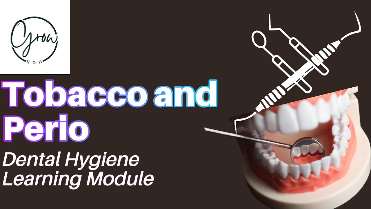 Tobacco and Perio A Dental Hygiene Learning Module YouTube