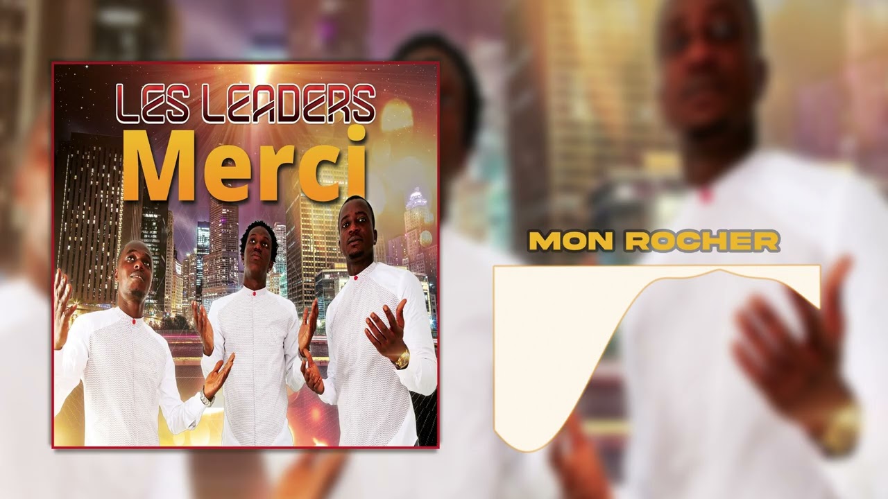 Watch Les leaders - Mon rocher on YouTube Watch Les leaders - Mon rocher on YouTube