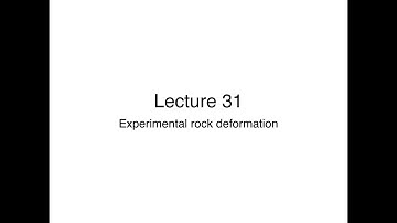 Lecture 31: Experimental rock deformation