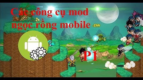 MOD NRO MOBILE - P1 - Công cụ cần thiết.