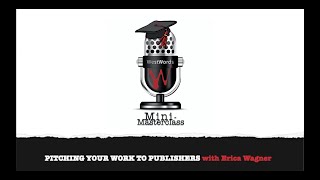 PITCHING YOUR WORK TO PUBLISHERS with Erica Wagner