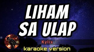 LIHAM SA ULAP KARAOKE BY KYLIX 