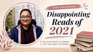Disappointing Reads of 2021 | Worst Books of 2021