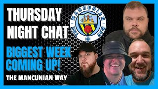 THURSDAY NIGHT CHAT - BIGGEST WEEK - #mcfc #mancity  #pl #football  #fulham #ffc #tottenham #thfc