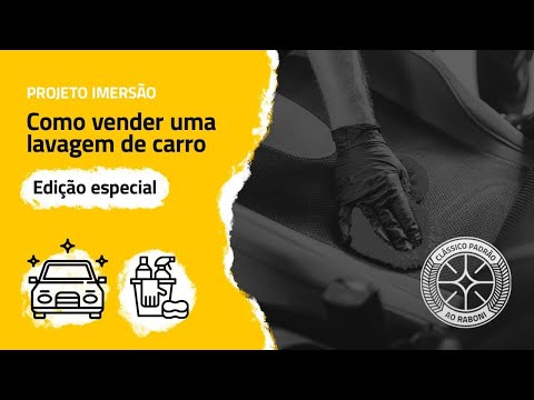 Como vender uma lavagem de carro - Projeto Imersão