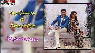 Kamil Sermesov & Bahar Letifqizi - Soyle Hardasan (Toy)/ 2018