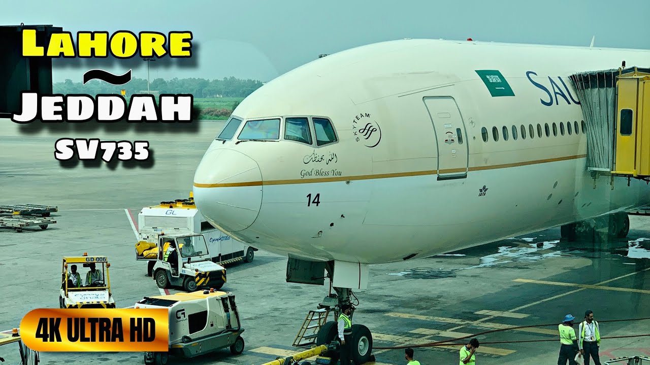 Saudi Airline | Lahore - Jeddah | Trip Report | OPLA (LHE) - OEJN (JED) | Boeing 777-300ER | SV735
