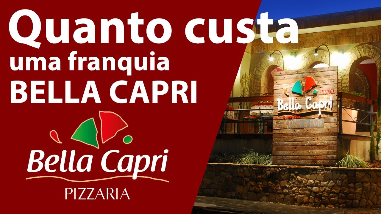 🍕QUANTO CUSTA E COMO ABRIR UMA FRANQUIA BELLA CAPRI PIZZARIA