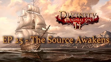 Divinity: Original Sin II - Ep 25 - The Source Awakens