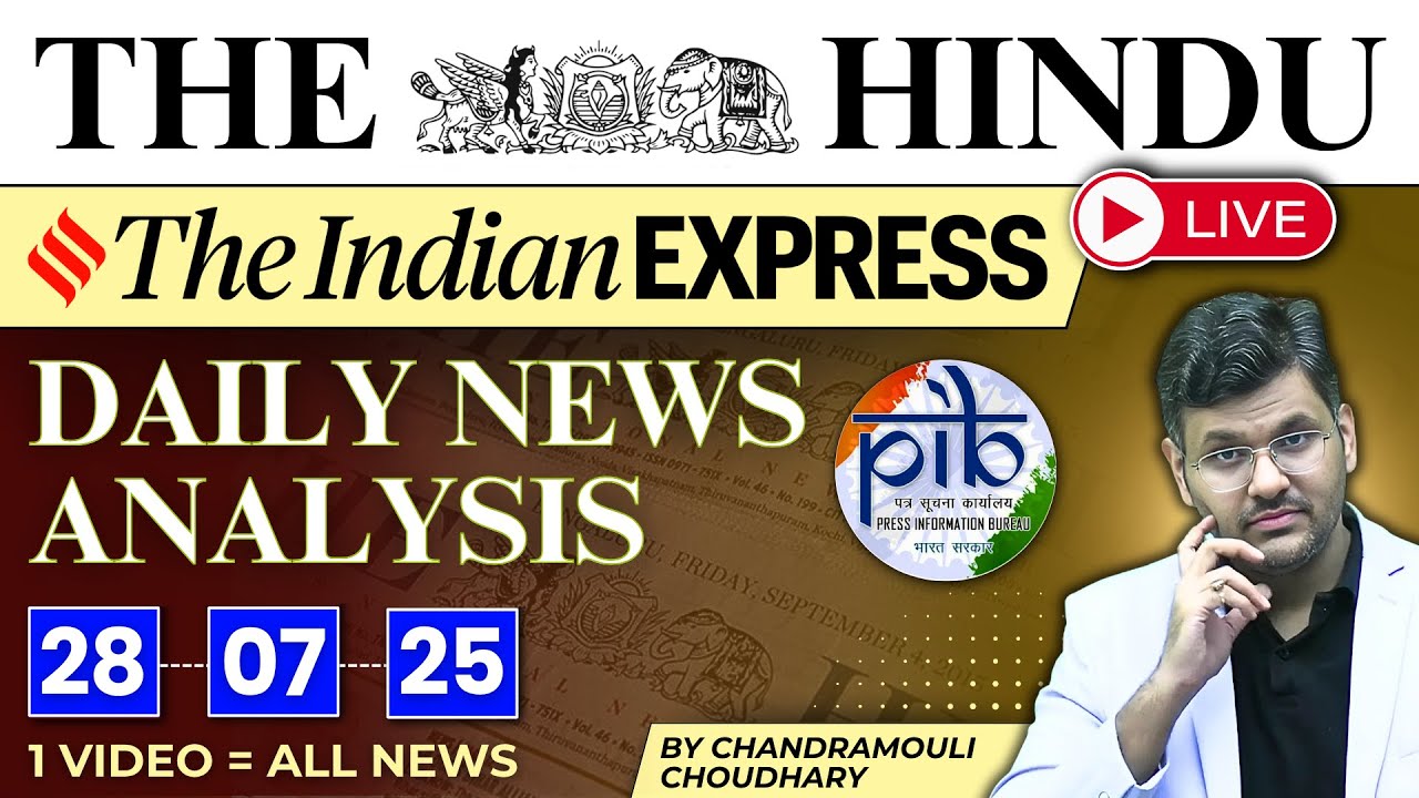 28 July 2025 | Daily UPSC DNA by Chandramouli Sir | The Hindu + Indian Express + PIB Analysis