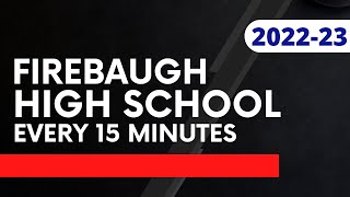 Firebaugh High School Every 15 Minutes