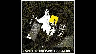 Download Lagu Ryan Taft, Table Manners - TUNE ON [DR_VA003 ADE SAMPLER 2023]