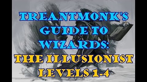 The Illusionist: A Treantmonk Guide Part 1 of 3