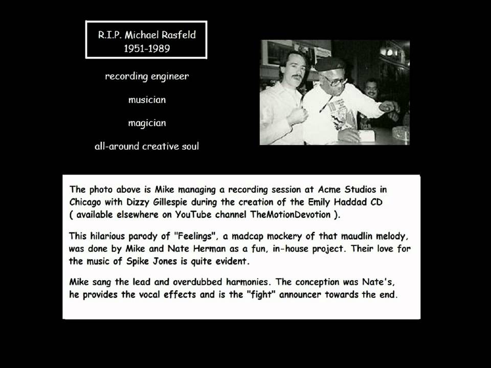 "FEELINGS" - madcap mockery of that maudlin melody (R.I.P. Mike Rasfeld)