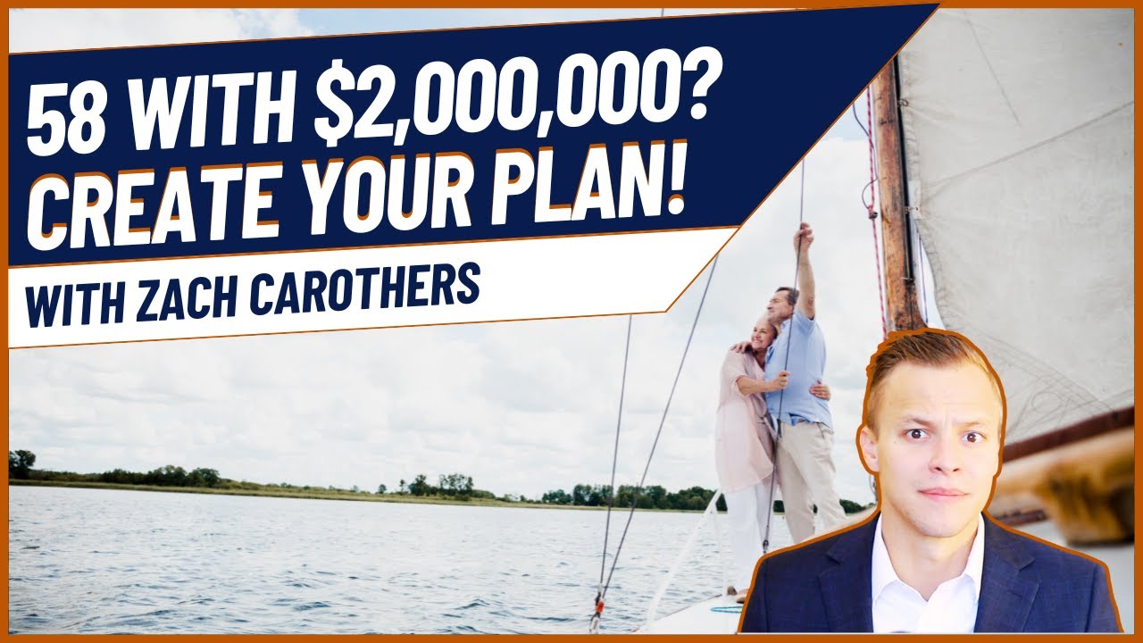 Retiring at 58 With $2,000,000? – Strategies To Keep Top Of Mind!