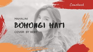 [COMEBACK] Beby - Bohongi Hati (Cover/Orginal by Mahalini @hitsrecords_ )