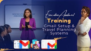 Free Executive Assistant Training: Gmail Setup & Travel Planning Systems