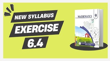 Exercise 6.4 - 9th Class Math | New Smart Syllabus (Updated Version)