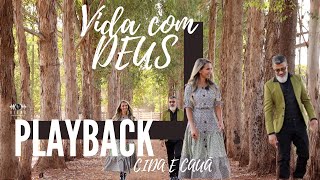 Video thumbnail of "CIDA E CAUÃ - VIDA COM DEUS (PLAYBACK) - MUSICA GOSPEL - MUSICA"