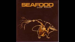 Seafood - Sold Up (Good Reason single)