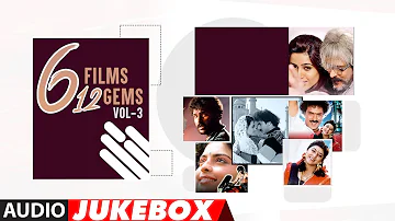 Sandalwood “6 FILMS 12 GEMS" Audio Songs Jukebox | Vol-3 | Kannada Evergreen Hit Songs