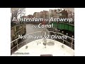 Amsterdam to Antwerp by Canal (MV Dirona Channel)