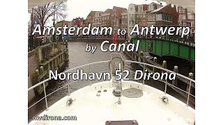 Amsterdam to Antwerp by Canal (MV Dirona Channel)