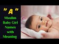 A  letter muslim girl names   muslim girls name with meaning  latest muslim girls names