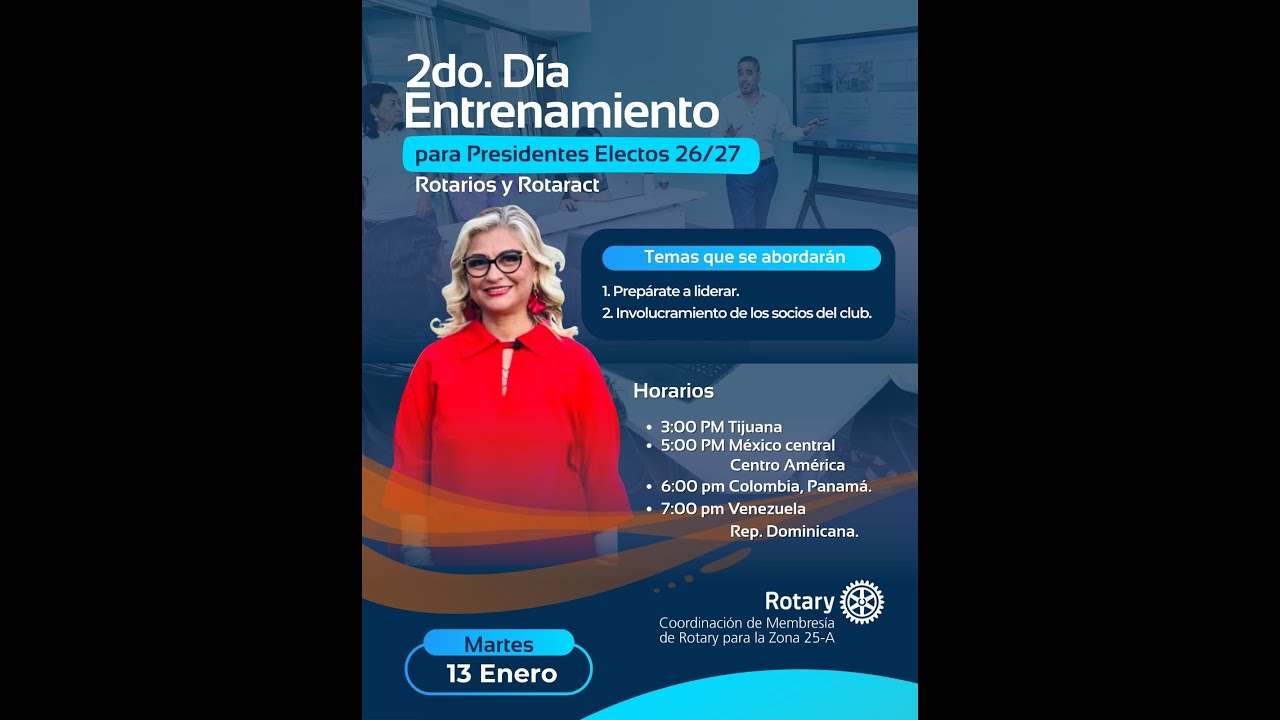 2do "Entrenamiento para Presidentes Electos 2026 2027" Clubes Rotarios y Rotaract de la Zona 25 A