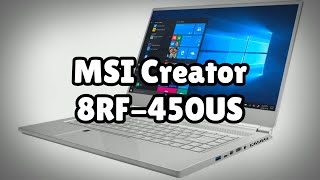 Photos of the MSI Creator 8RF-450US | Not A Review!