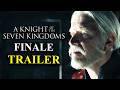 A KNIGHT OF THE SEVEN KINGDOMS Episode 6 Trailer Explained Finale Predictions A KNIGHT OF THE SEVEN KINGDOMS Episode 6 Trailer Explained Finale Predictions