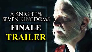 A KNIGHT OF THE SEVEN KINGDOMS Episode 6 Trailer Explained \u0026 Finale Predictions