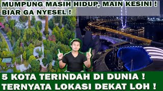 5 Kota Terindah Di Dunia! Indahnya Gak Ketolongan!