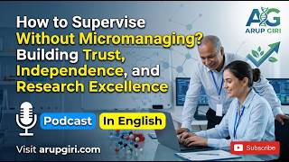 How to Supervise Without Micromanaging? || In English || Dr Arup Giri ||