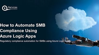 How to Automate SMB Compliance Using Azure Logic Apps
