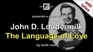 The Language of Love - John D. Loudermilk Cover (with lyrics)
