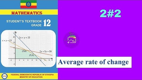 Ethiopian Grade 12 Maths 2#2 average rate of change