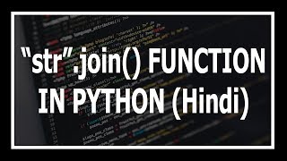 Join Function In Python Explained | Advanced python tutorials in Hindi