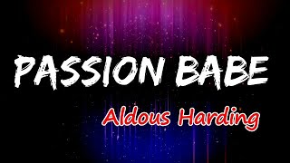 Aldous Harding - Passion Babe (Lyrics)