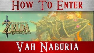 Zelda BotW - How to enter the Divine Beast Vah Rudania - Walkthrough ( Lizard ) - Breath of the Wild