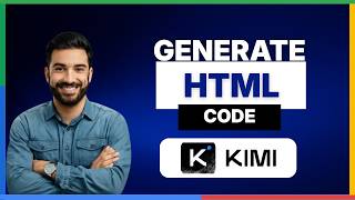 How to generate HTML with Kimi AI[LATEST GUIDE]