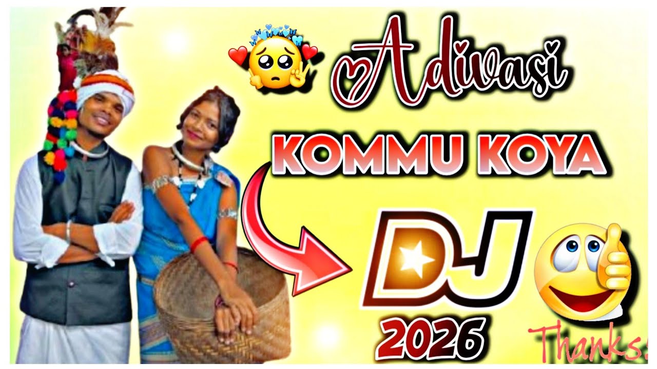 🌿🔴ADIVASI KOYA TIRBEL MIX DJ SONG 2026 MIX MASTER DJ BHUPESH SMILEY 😊