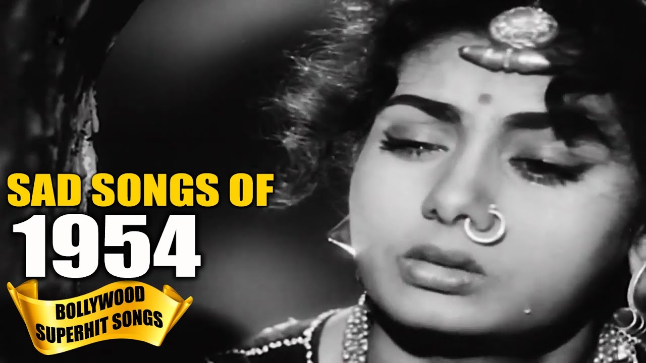 1954 Bollywood SAD Songs Video | Popular Hindi Songs | हिन्दी दर्द भरे गीत