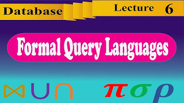 [Database 06]: Formal Query Languages [Relational Algebra, Tuple & Domain Relational Calculus]