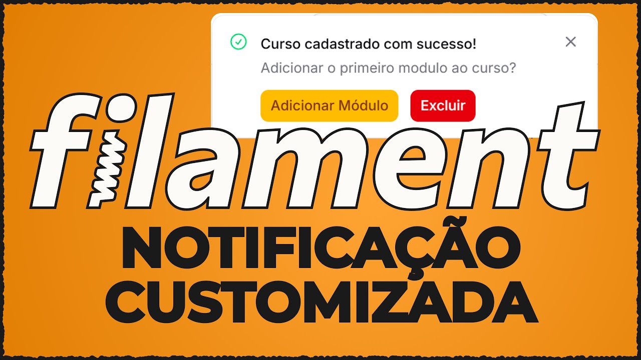 CUSTOMIZING SAVE NOTIFICATION com ACTIONS - Aprenda Filament na Prática