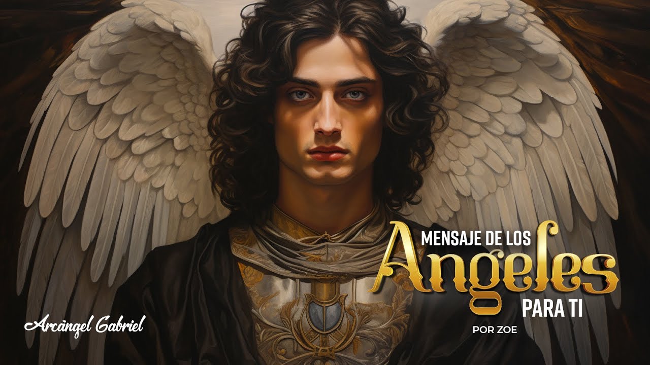 El Mensaje de los Angeles para Ti - Arcángel Gabriel - 12 de Octubre ...