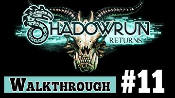 Shadowrun Returns Walkthrough Gameplay - Part 11 COYOTE