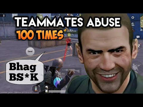 TEAMMATES ABUSE MY GAMEPLAY 100 TIMES!!