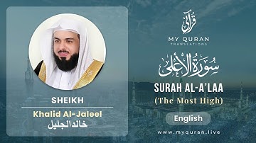 087 Surah Al A'laa With English Translation By Sheikh Khalid Al Jaleel